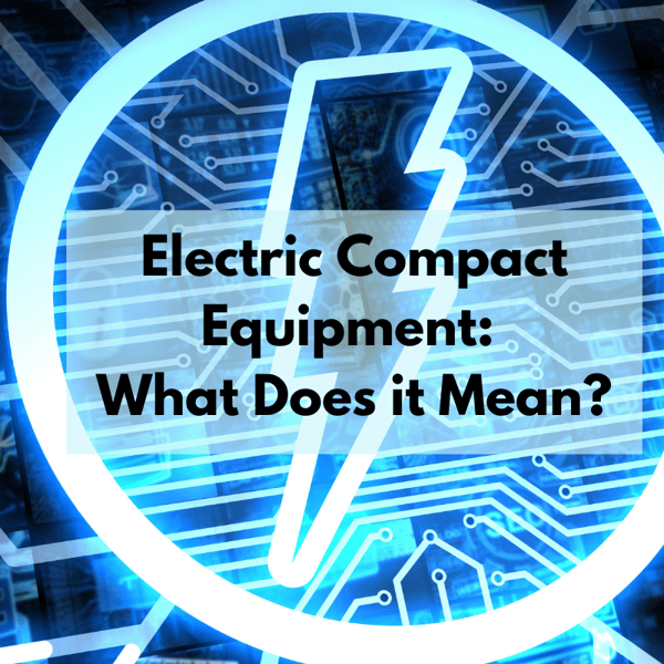 Electric Compact Equipment What Does it Mean?